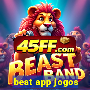 beat app jogos